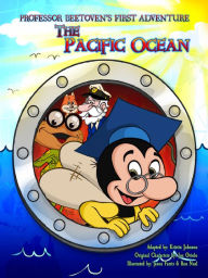 Title: The Pacific Ocean Professor Beetoven's First Adventure, Author: James Rumpf