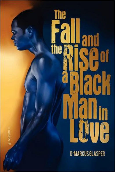 The Fall and Rise of a Black Man Love