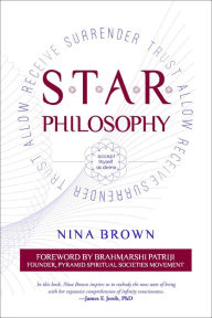 Title: S.T.A.R. Philosophy: Accept Thyself as Divine, Author: Nina Brown