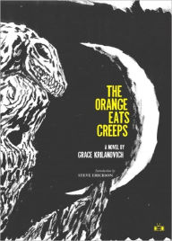 Title: The Orange Eats Creeps, Author: Grace Krilanovich