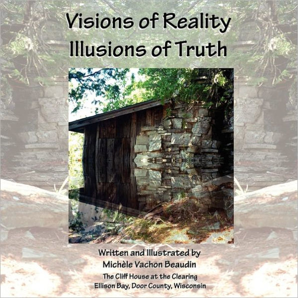 Visions Of Reality Illusions Truth