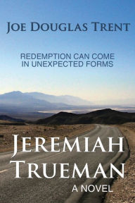 Title: Jeremiah Trueman, Author: Joe Trent