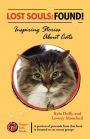 Lost Souls: FOUND! Inspiring Stories About Cats