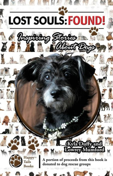 Lost Souls: FOUND! Inspiring Stories About Dogs