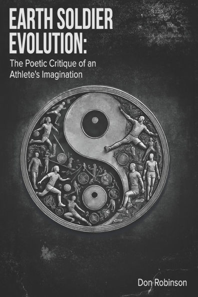 Earth Soldier Evolution: The Poetic Critique of an Athlete's Imagination