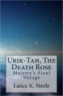Urik-Tah, The Death Rose