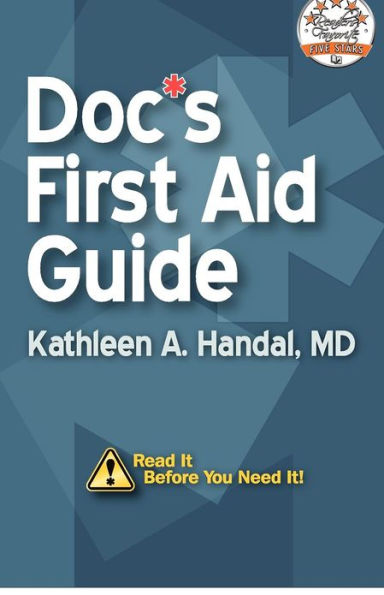 Doc's First Aid Guide: Read It Before You Need It