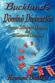 Title: Buckland's Domino Divination, Author: Raymond Buckland