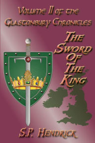 Title: The Sword Of The King, Author: S. P. Hendrick