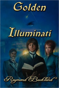 Title: Golden Illuminati, Author: Raymond Buckland