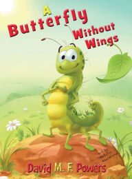 Title: A Butterfly Without Wings, Author: David M F Powers