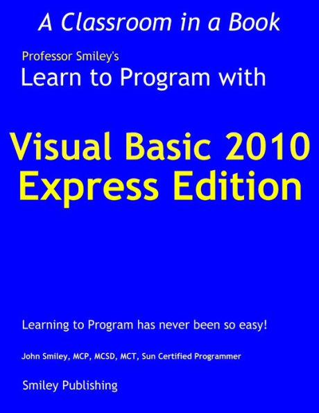 Learn to Program with Visual Basic 2010 Express