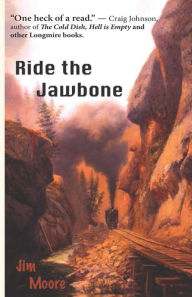 Title: Ride the Jawbone, Author: Jim Moore