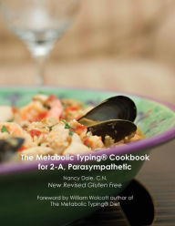 Title: The Metabolic Typing Cookbook for 2-A, Parasympathetic, Author: Nancy Dale