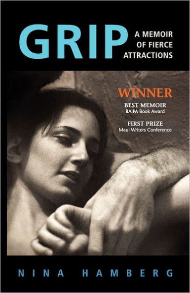 Grip: A Memoir of Fierce Attractions