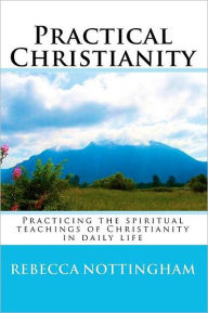 Title: Practical Christianity, Author: Rebecca Nottingham