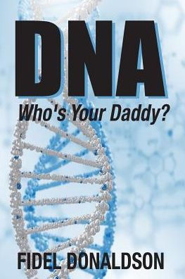 DNA: Who's Your Daddy?