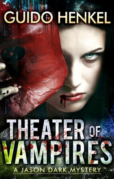 Theater of Vampires by Guido Henkel | eBook | Barnes & Noble®