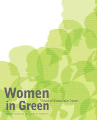 Title: Women in Green: Voices of Sustainable Design, Author: Kira Gould