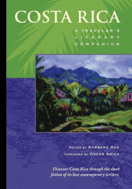 Title: Costa Rica: A Traveler's Literary Companion, Author: Barbara Ras