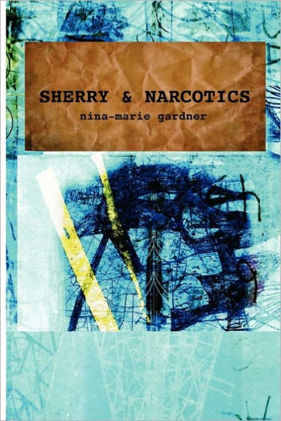 Sherry and Narcotics