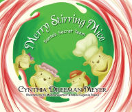 Title: Merry Stirring Mice: Santa's Secret Team, Author: Cynthia Dreeman Meyer