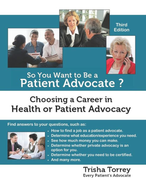 So You Want to Be a Patient Advocate?: Choosing Career Health or Advocacy