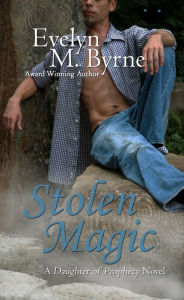 Title: Stolen Magic (Daughter of Prophecy #2), Author: Evelyn M Byrne