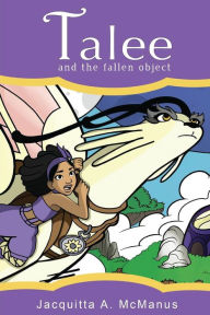 Title: Talee and the Fallen Object, Author: Jacquitta A. McManus