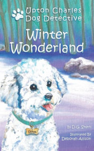 Title: Winter Wonderland (Adventures of Upton Charles Dog Detective), Author: D.G. Stern