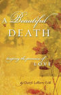 A Beautiful Death: Keeping the Promise of Love