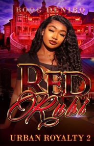 Title: Red Rubi: Urban Royalty 2, Author: Boog Deniro