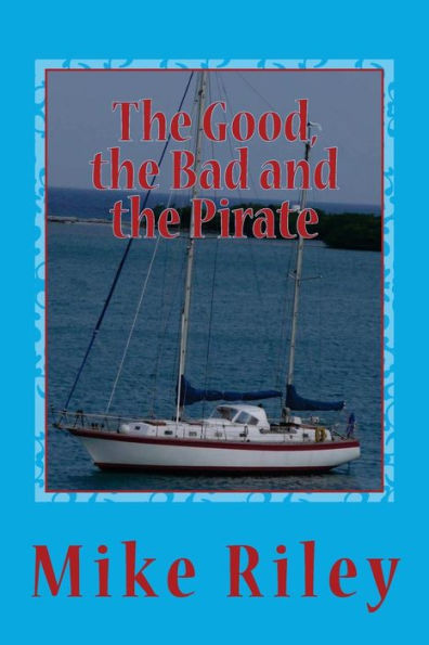 The Good, the Bad and the Pirate