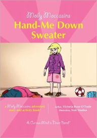 Title: Molly Moccasins -- Hand-Me-Down Sweater, Author: Victoria Ryan O'Toole