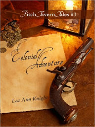 Title: A Colonial Adventure, Author: Lea Ann Knight