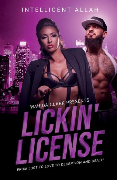 Lickin' License: From Lust to Love Deception and Death