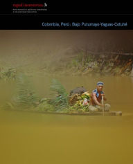 Ebooks free download pdf for mobile Colombia, Perú: Bajo Putumayo-Cotuhé: Rapid Biological and Social Inventories Report 31 PDF CHM FB2 9780982841990 English version by 