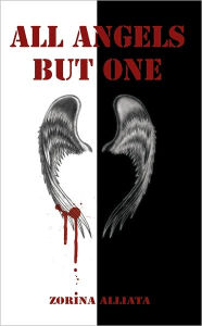 Title: All Angels but One, Author: Zorina Alliata