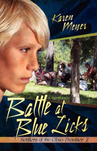 Title: Battle At Blue Licks, Author: Karen Meyer