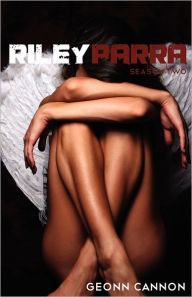 Title: Riley Parra Season Two, Author: Geonn Cannon