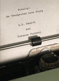 Title: Finally! An Unexpected Love Story, Author: L. E. Hewitt