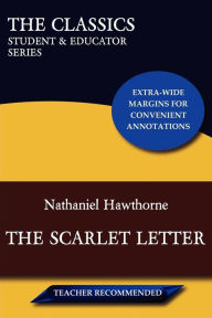 Title: The Scarlet Letter (The Classics: Student & Educator Series), Author: Nathaniel Hawthorne