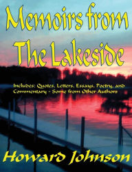 Title: Memoirs from the Lakeside: Some off-the-wall Stories from a Sometrimes Crazy Life, Author: Howard Johnson