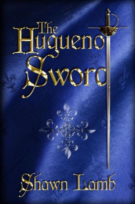 The Huguenot Sword