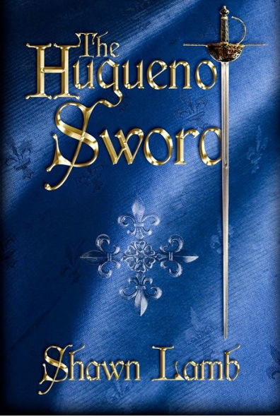 The Huguenot Sword