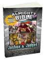 The Almighty Bible - Joshua and Judges: A Graphic Novel