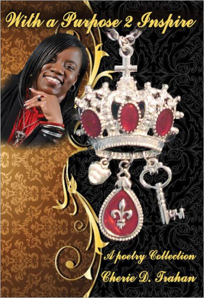 With a Purpose 2 Inspire: A Poetry Collection