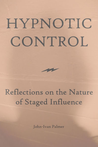 Hypnotic Control: Reflections on the Nature of Staged Influence