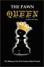 The Pawn Queen