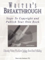 Writer's Breakthrough: Steps to Copyright and Publish Your Own Book